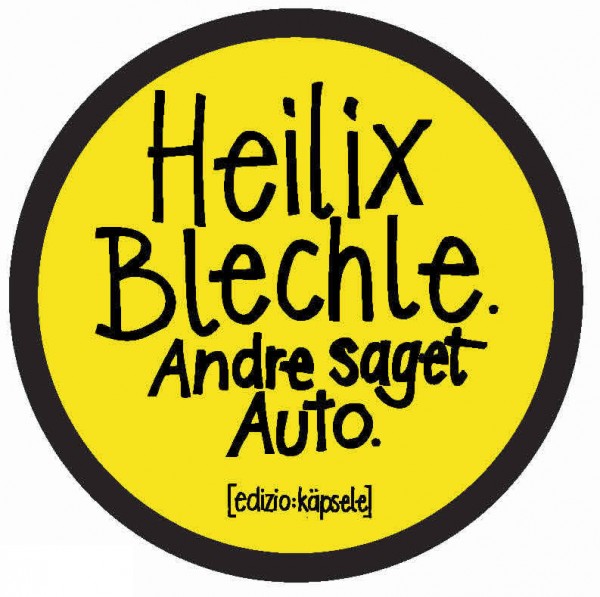 Autoaufkleber - Heilix Blechle. Andre saget Auto.